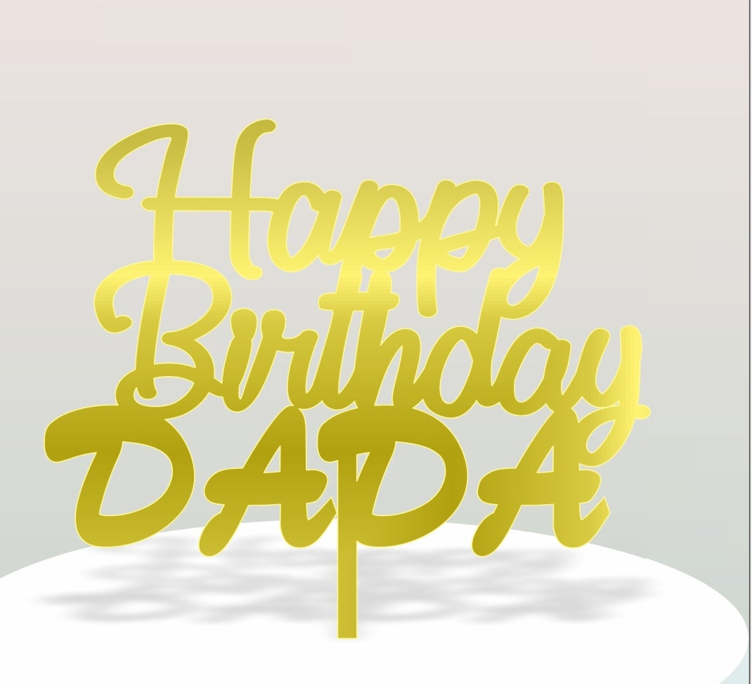 Happy Birthday Dada Acrylic Topper