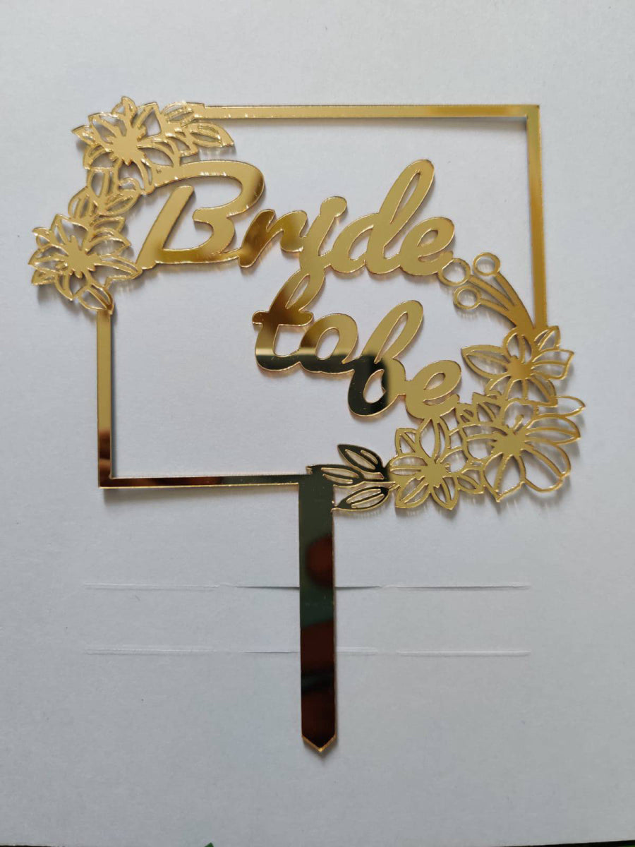 Acrylic Bride to be Cake Topper  RT00008