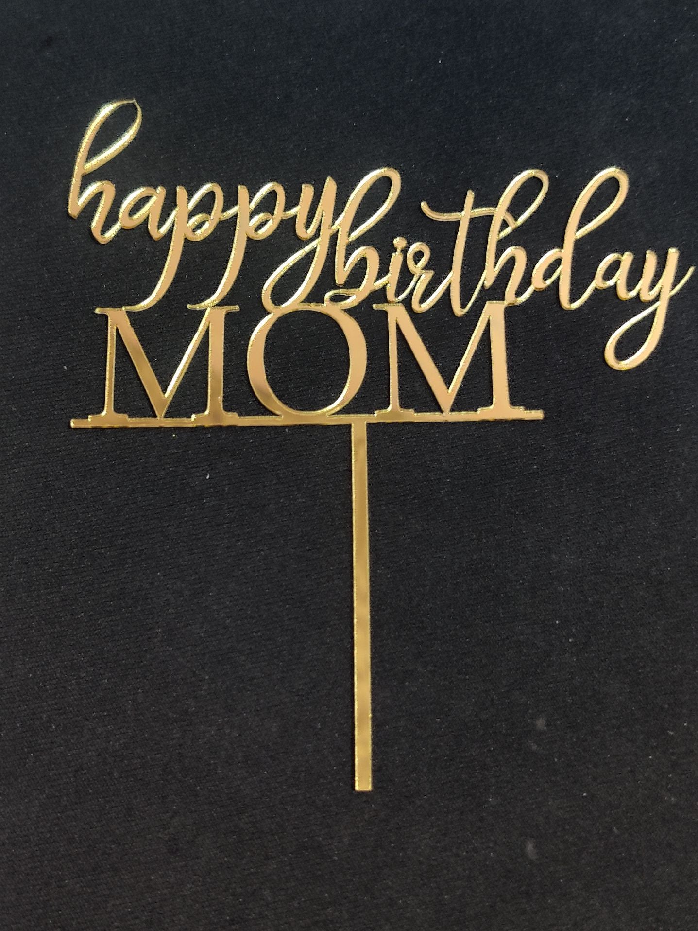 Acrylic Happy birthday Mom Topper